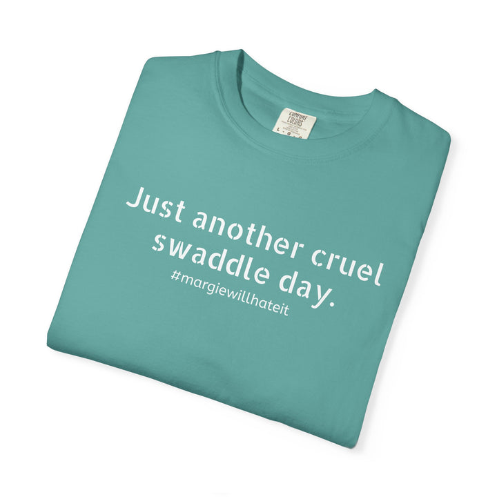 Cruel Swaddle Day
