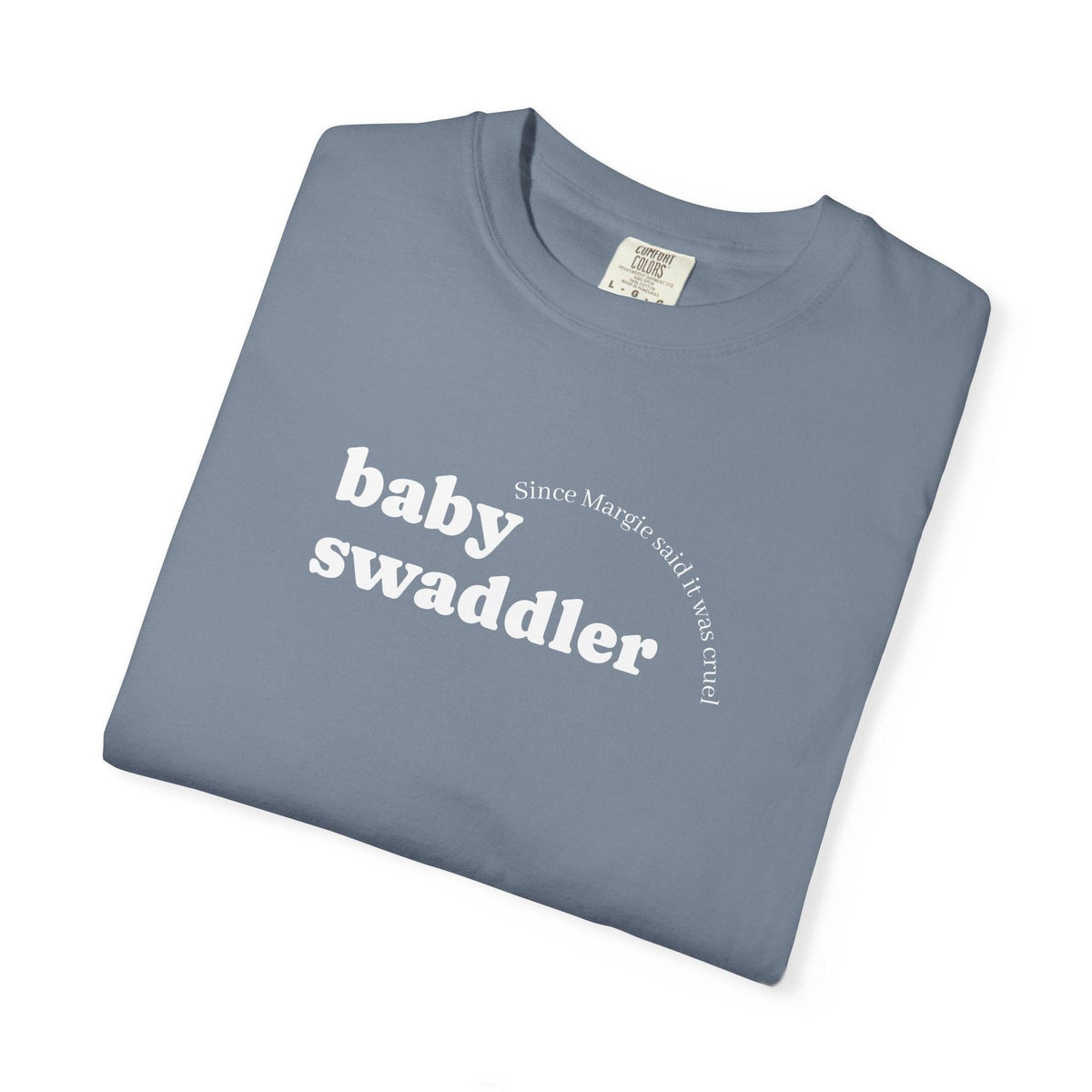 Baby Swaddler - Since Margie Said It Was Cruel