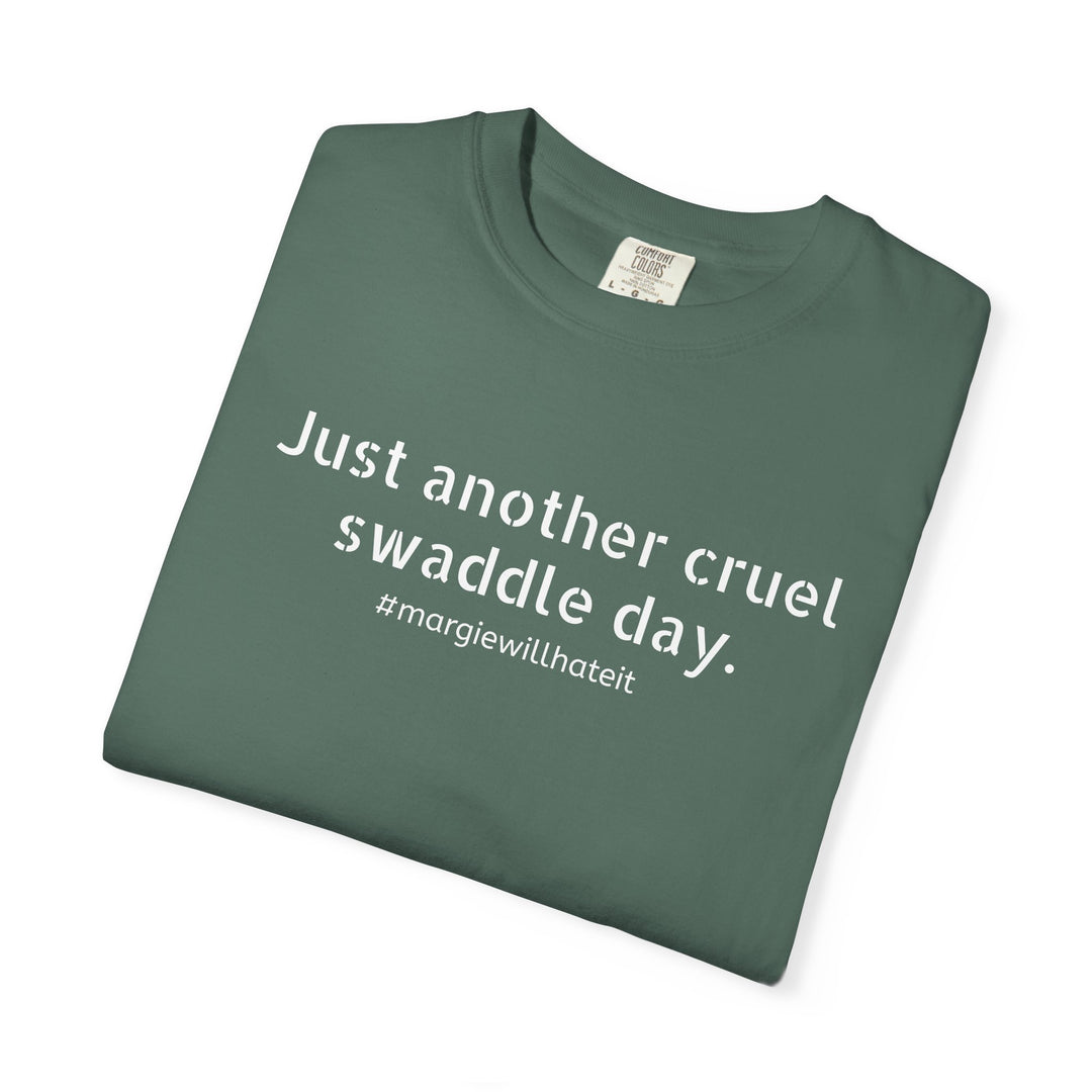 Cruel Swaddle Day