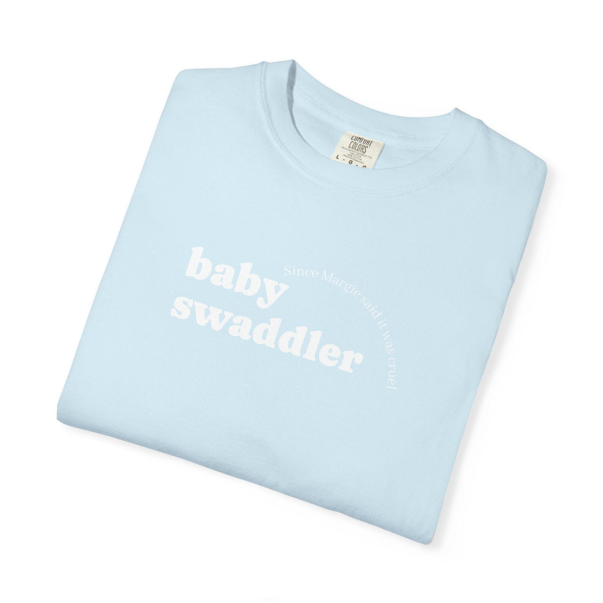 Baby Swaddler - Since Margie Said It Was Cruel