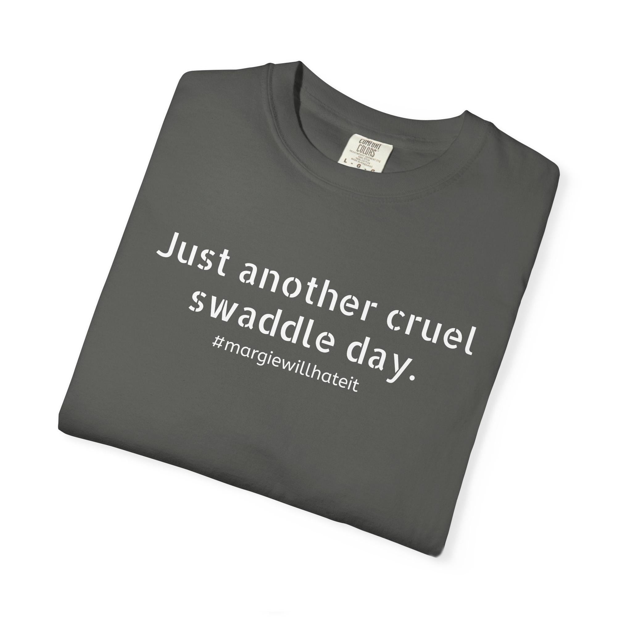 Cruel Swaddle Day