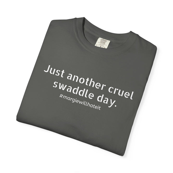 Cruel Swaddle Day