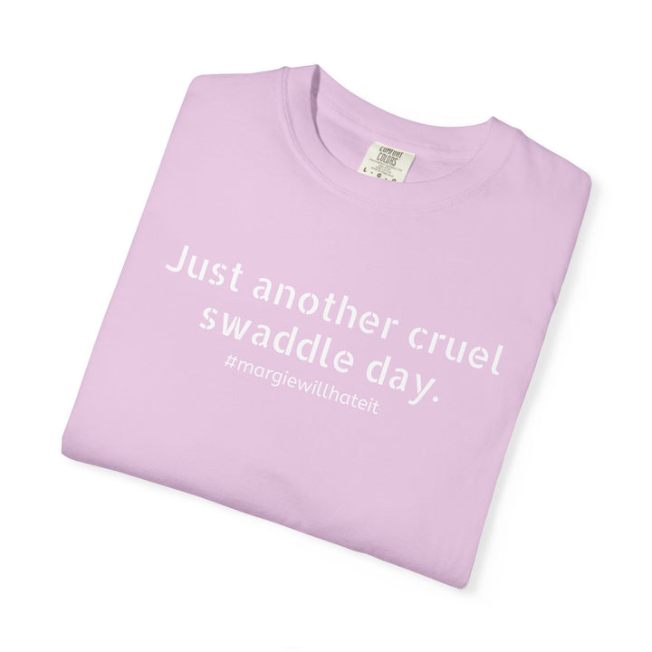 Cruel Swaddle Day