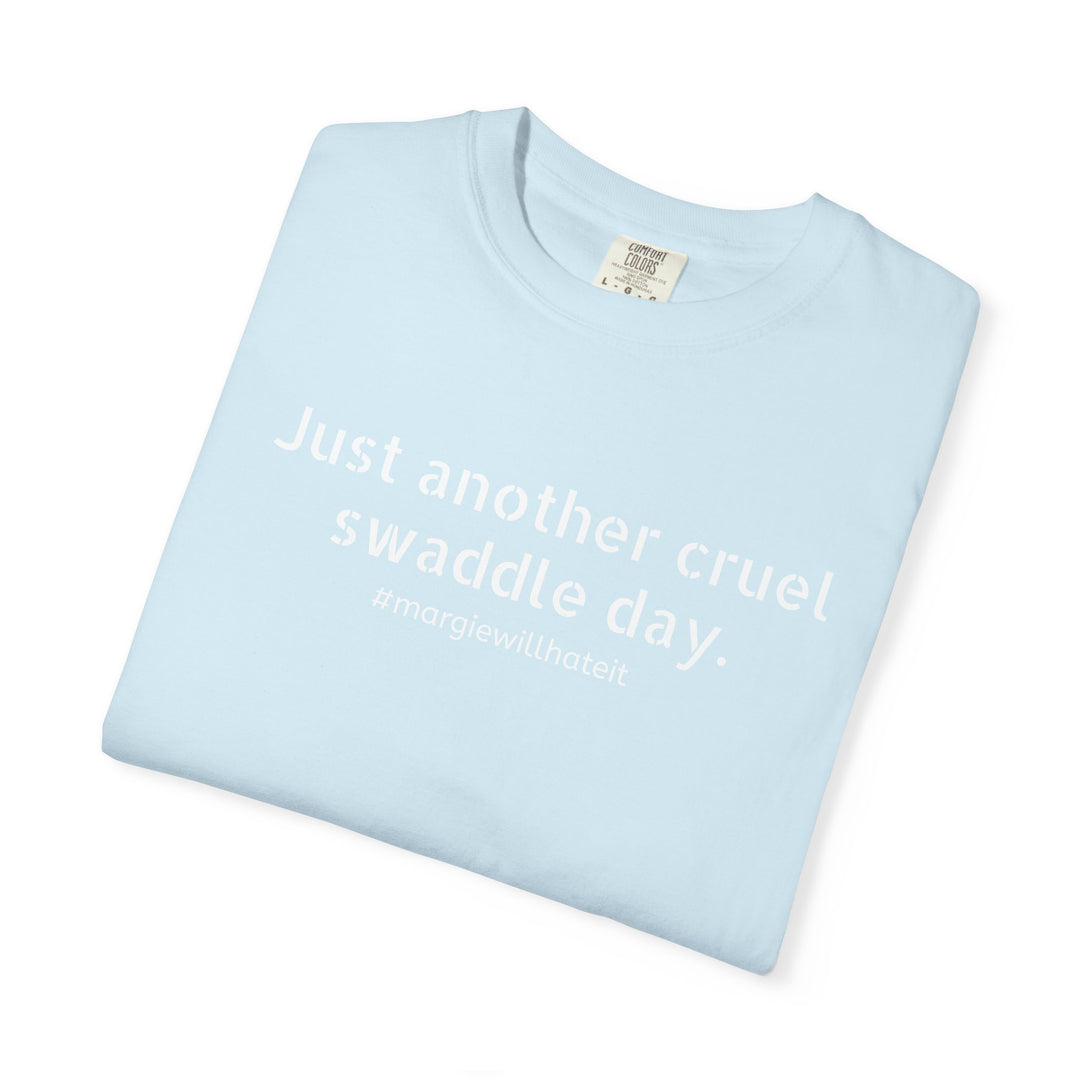 Cruel Swaddle Day