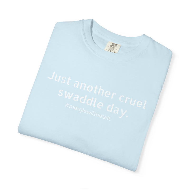 Cruel Swaddle Day