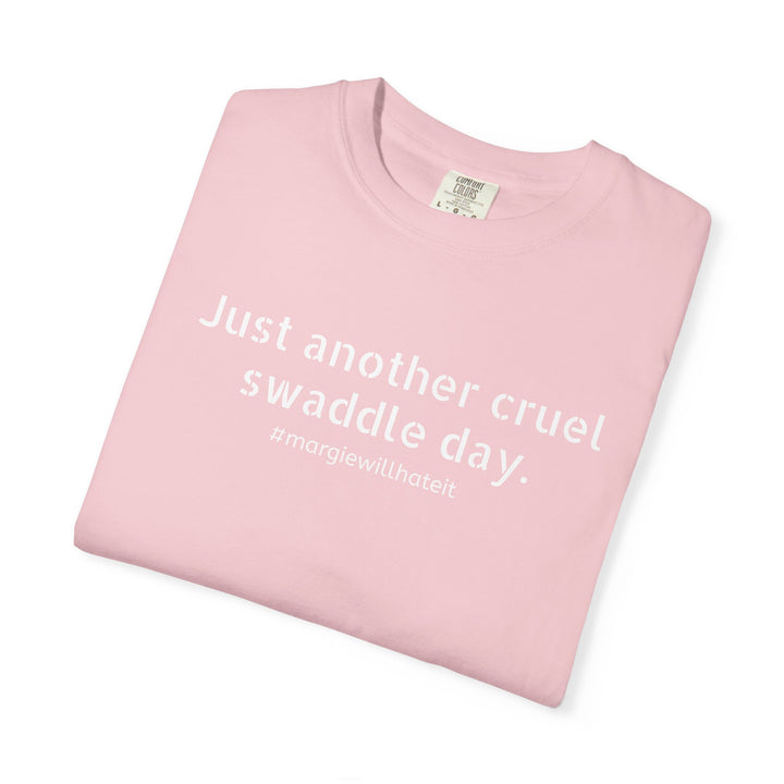 Cruel Swaddle Day