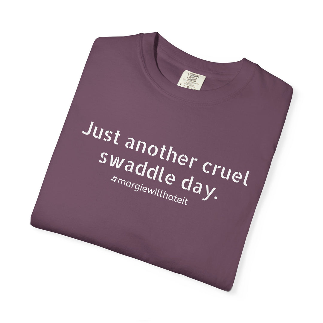 Cruel Swaddle Day