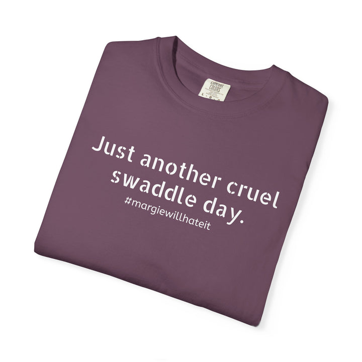 Cruel Swaddle Day