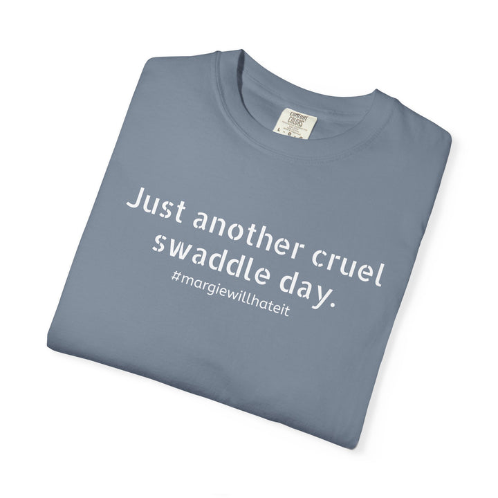 Cruel Swaddle Day